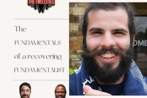 The Fundamentals of a Recovering Fundamentalist with Gabriel Gordon (Podcast)