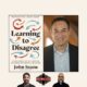 Learning to Disagree with Dr. John Inazu (Podcast)