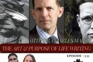 The Art & Purpose of Life Writing with Dr. Charles Marsh (Podcast)