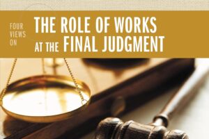 Book Review and Essay on The Role of Works at the Final Judgment, edited by Alan P. Stanley.