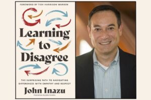 Learning to Disagree with Dr. John Inazu (Podcast)