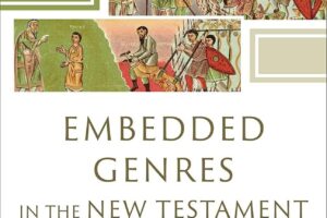 Jeannine K. Brown, Embedded Genres in the New Testament: Understanding Their Impact for Interpretation (Reflections for 2 Corinthians 5:10)