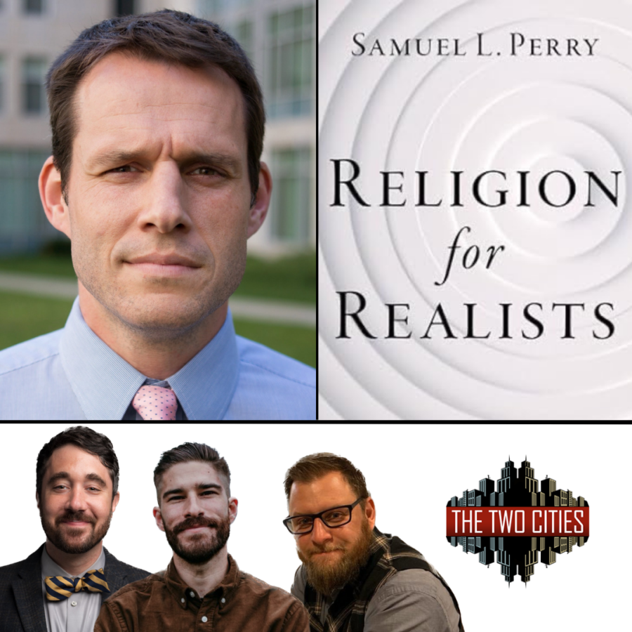 Religion for Realists with Professor Sam Perry (Podcast)